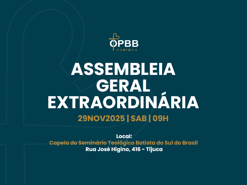 ASSEMBLEIA GERAL EXTRAORDINÁRIA SOLENE DA OPBB-CARIOCA